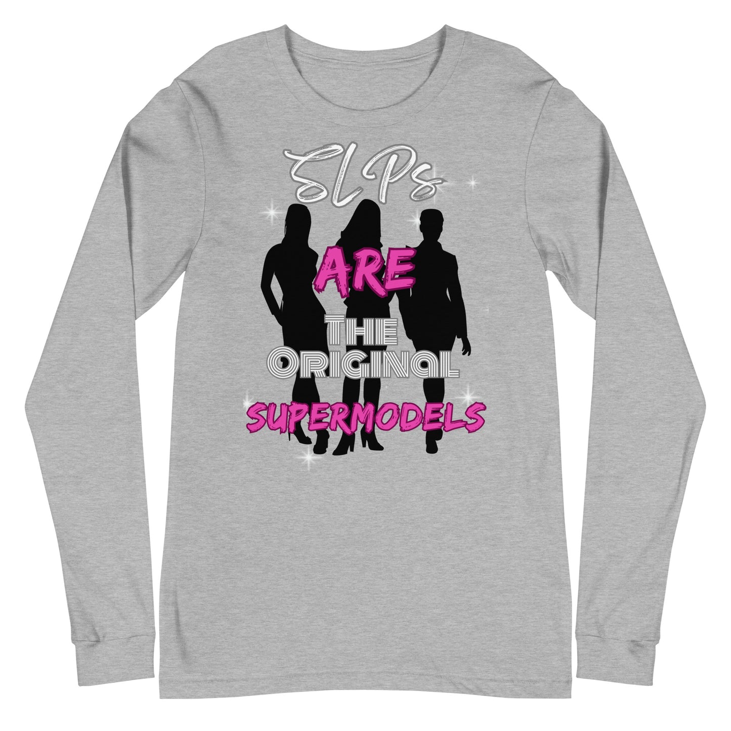 The Original Supermodels! (Unisex Long Sleeve Tee)