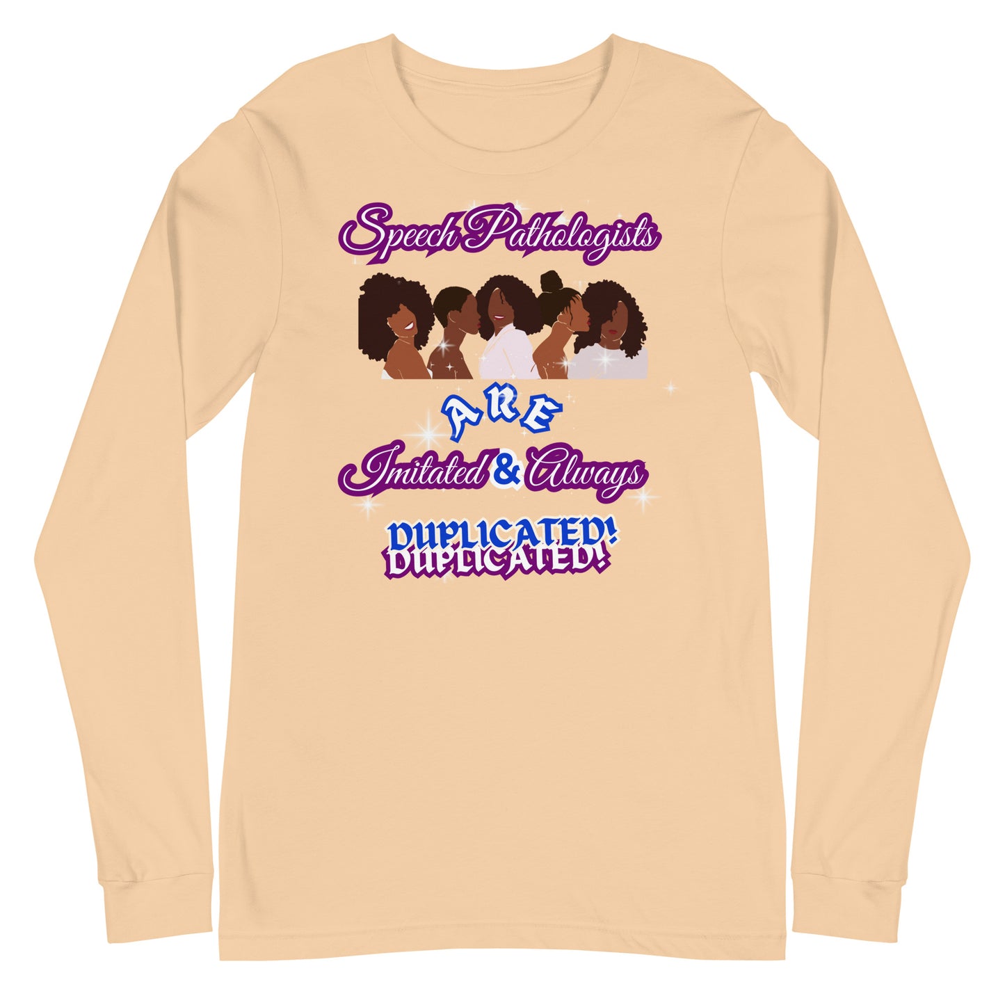 (Ebony Female) Imitated & Always Duplicated! Unisex Long Sleeve Tee