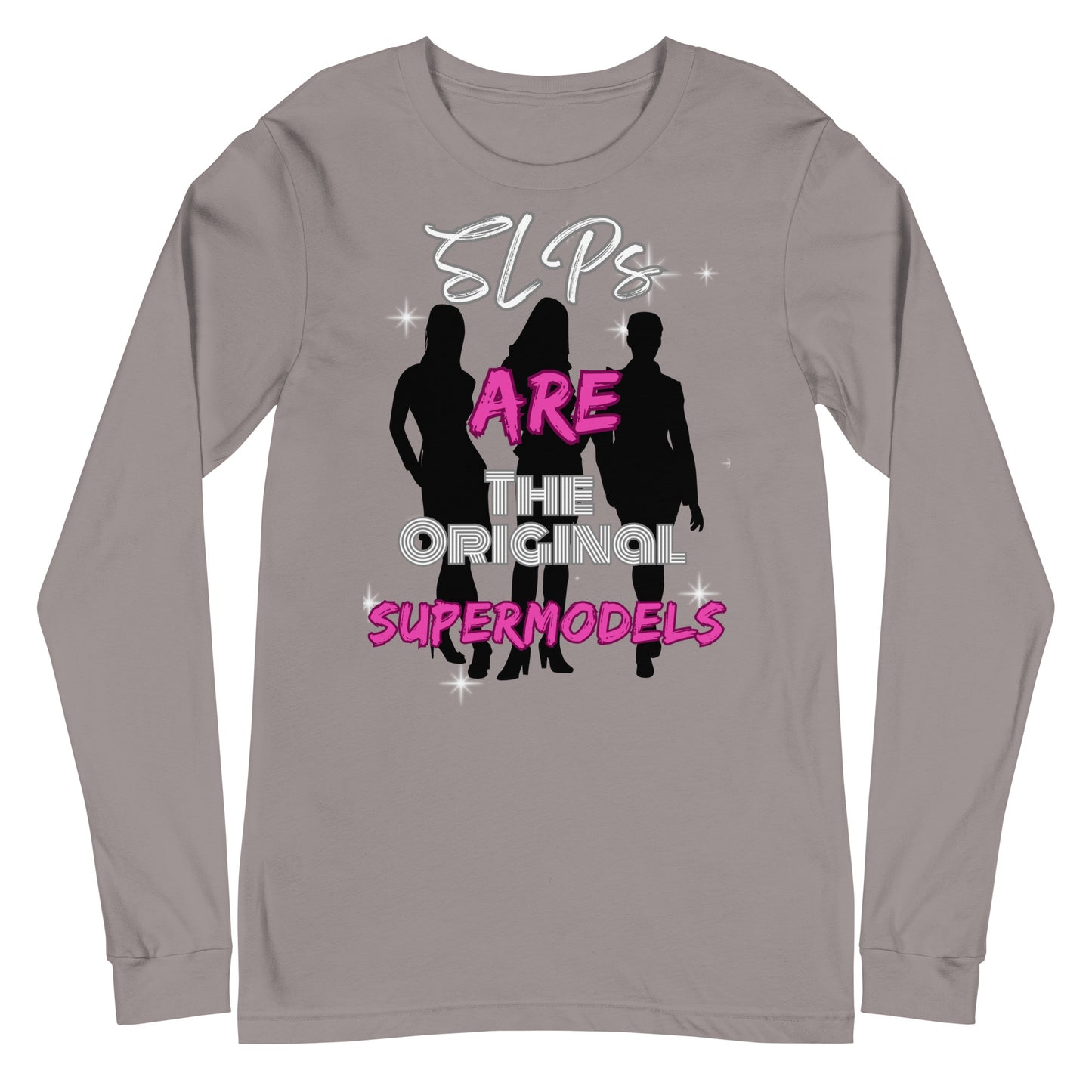 The Original Supermodels! (Unisex Long Sleeve Tee)