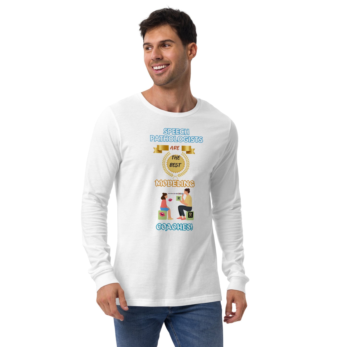 Speech Modeling Coaches! (Unisex Long Sleeve Tee)