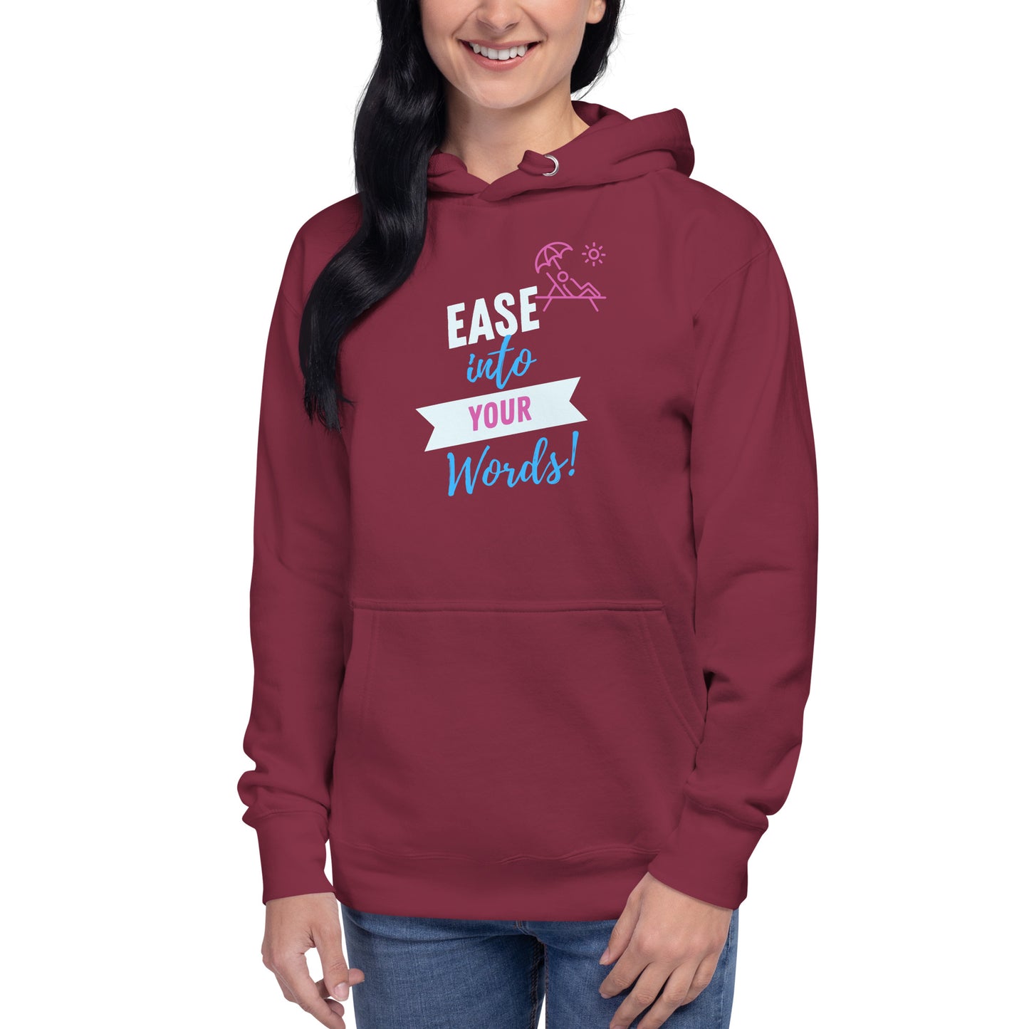 Ease Into Your Words Unisex Hoodie