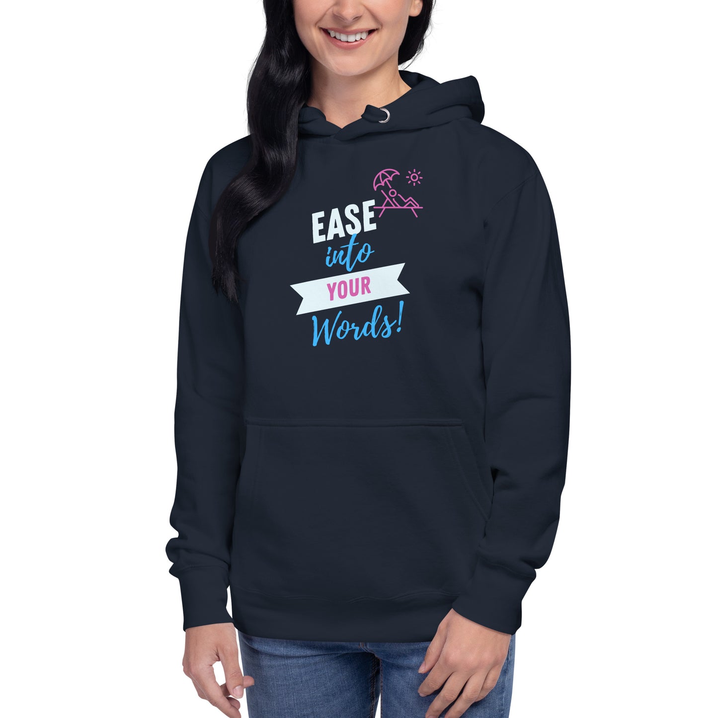 Ease Into Your Words Unisex Hoodie