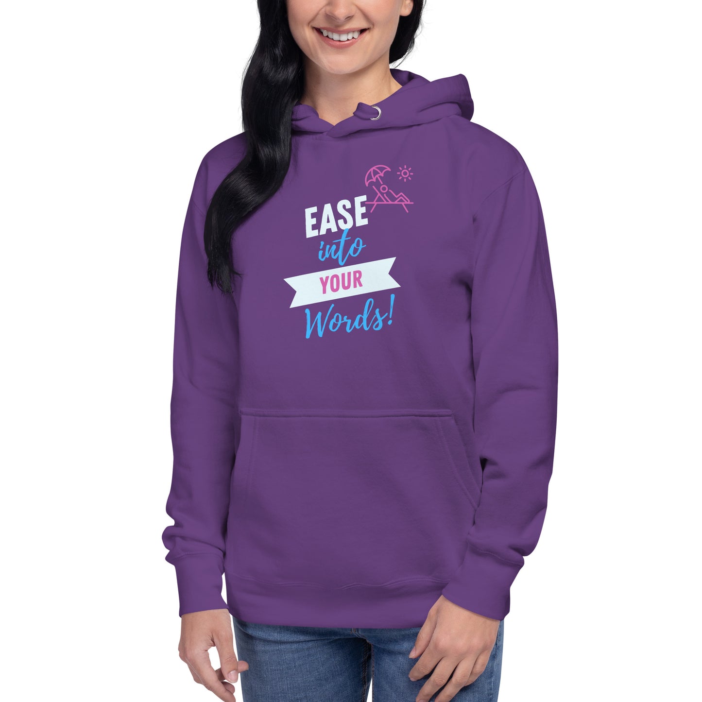Ease Into Your Words Unisex Hoodie