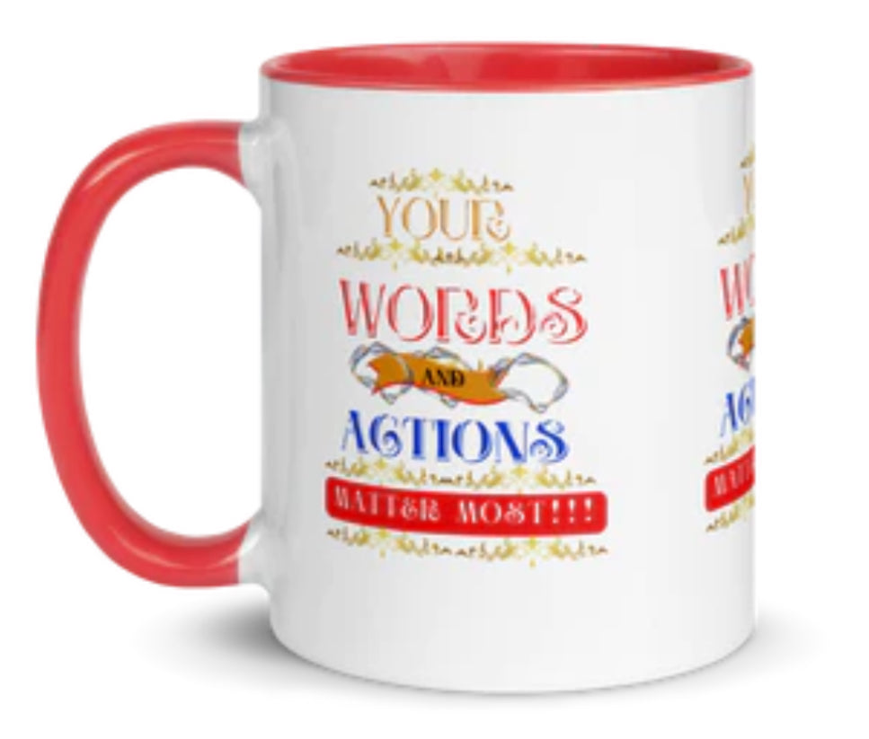 Words and Actions! Mug with Color Inside