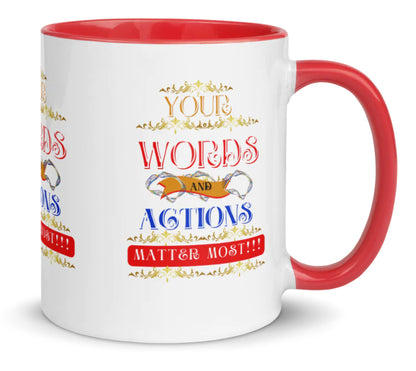 Words and Actions! Mug with Color Inside