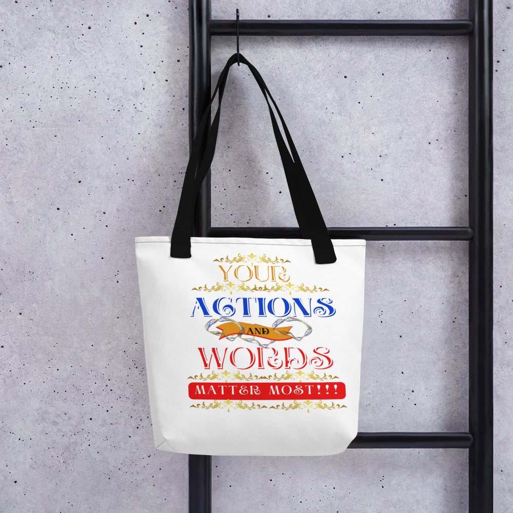 Your Actions and Words! (Tote Bag)