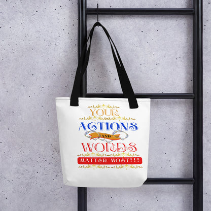 Your Actions and Words! (Tote Bag)