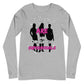 The Original Supermodels! (Unisex Long Sleeve Tee)