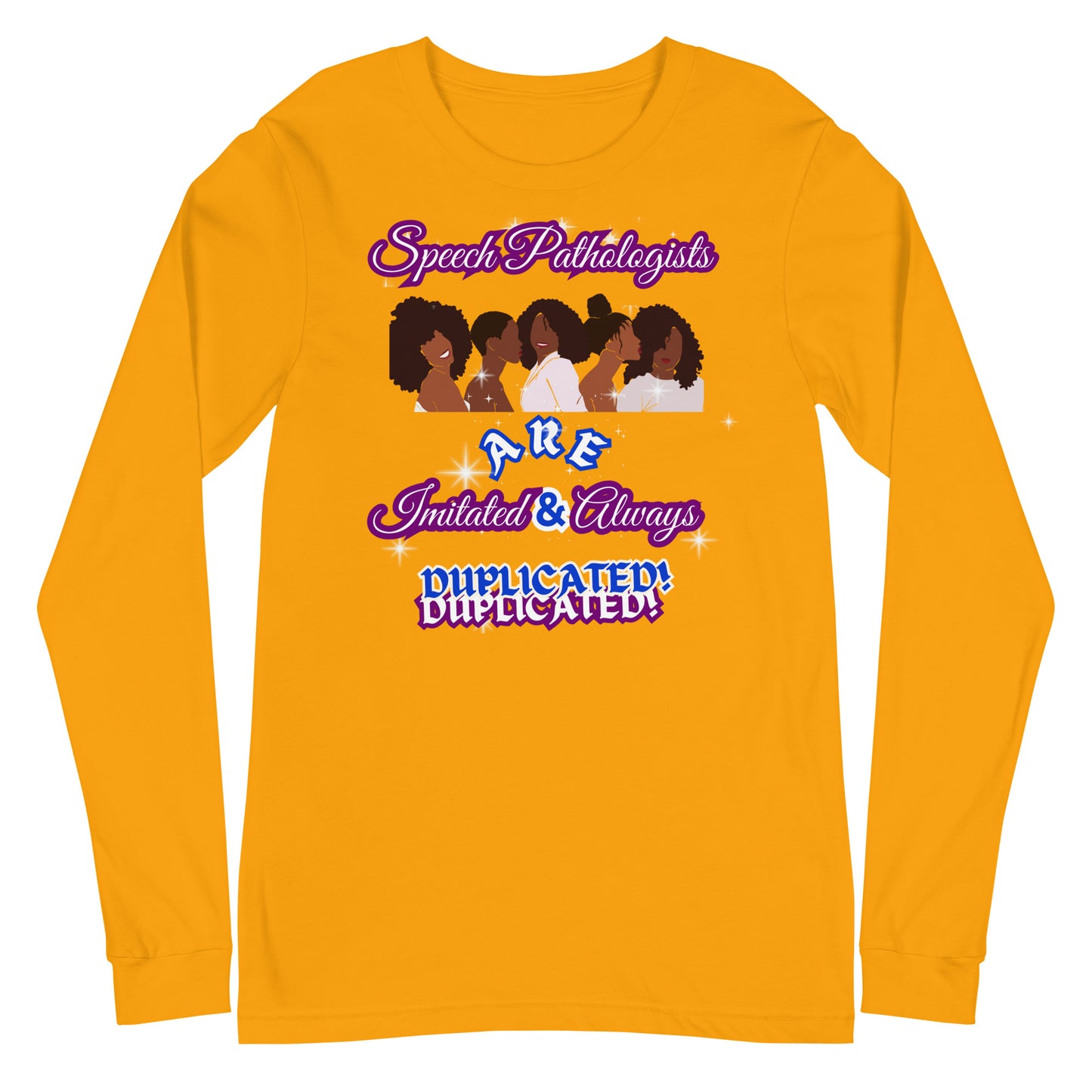 (Ebony Female) Imitated & Always Duplicated! Unisex Long Sleeve Tee