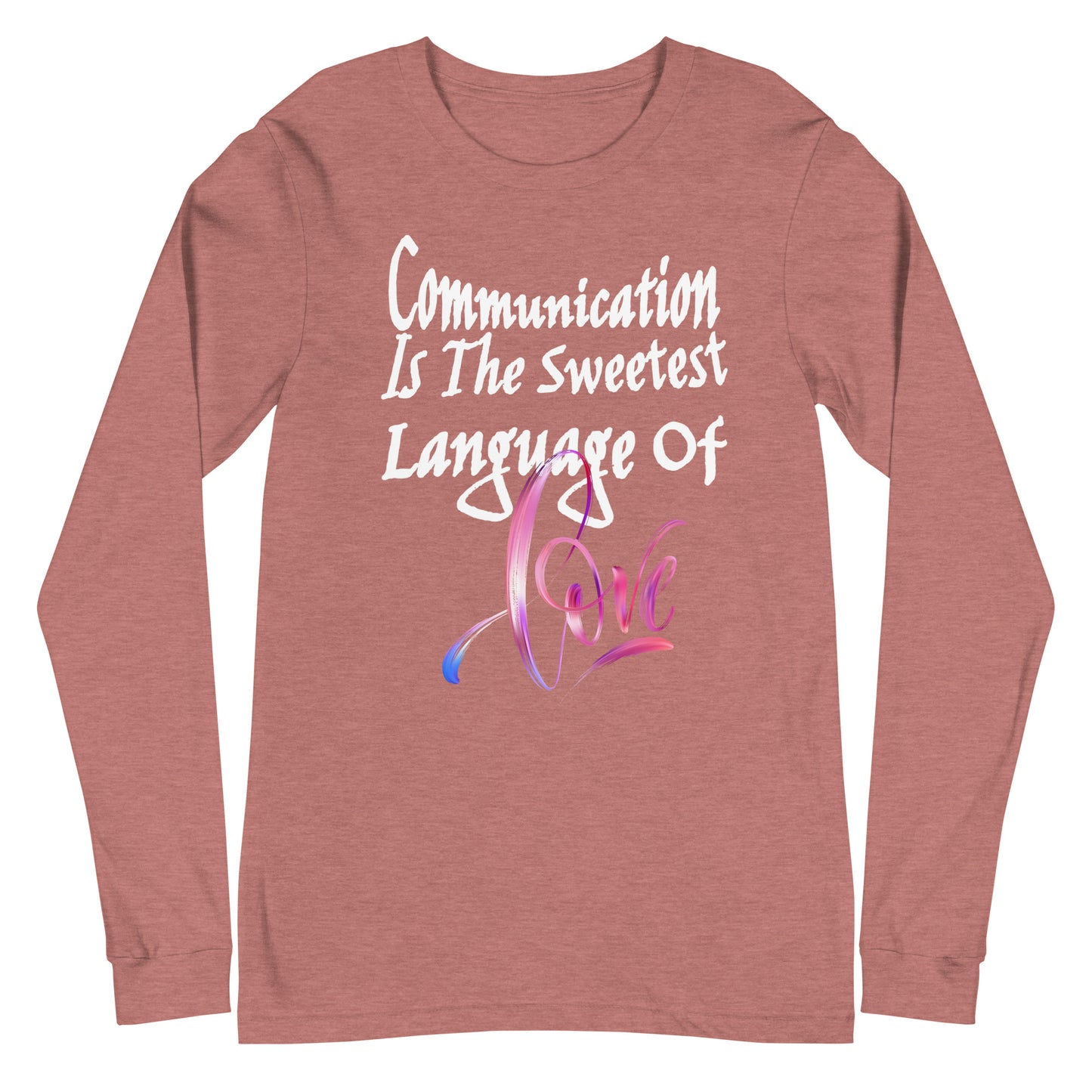 Communication Love Language! Unisex Long Sleeve Tee