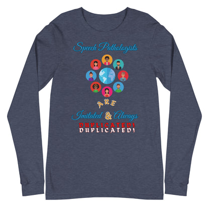 (Multicultural) Imitated and Always Duplicated! Unisex Long Sleeve Tee
