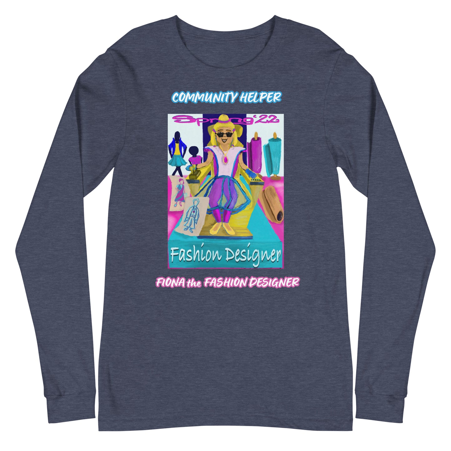 Fiona the Fashion Designer (Community Helper) Unisex Long Sleeve Tee