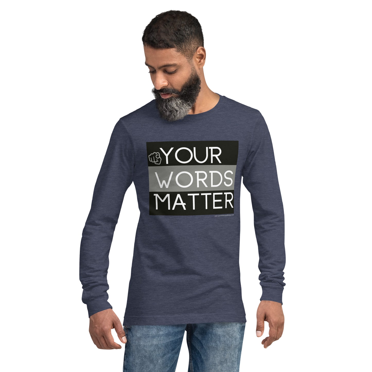 Your Words Matter! Unisex Long Sleeve Tee