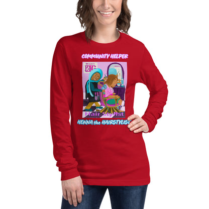 Henna the Hairstylist (Community Helper) Unisex Long Sleeve Tee