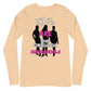 The Original Supermodels! (Unisex Long Sleeve Tee)
