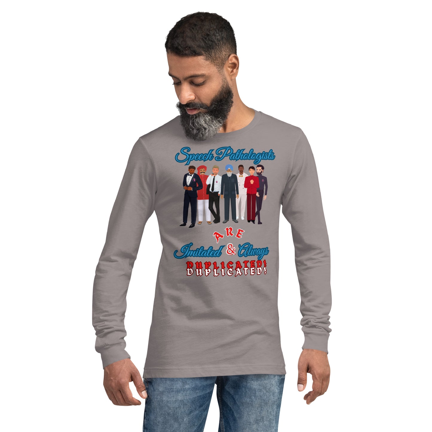(Multicultural Men) Imitated and Always Duplicated! Unisex Long Sleeve Tee