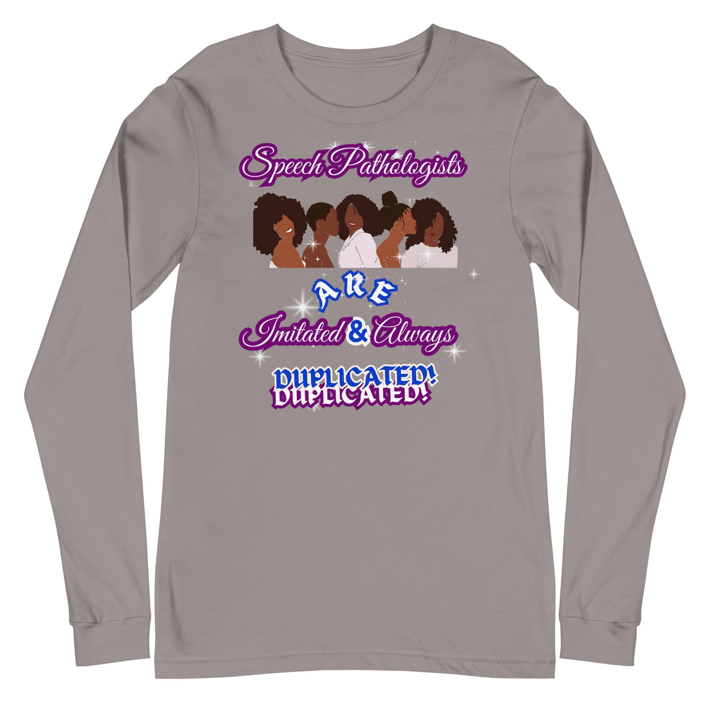 (Ebony Female) Imitated & Always Duplicated! Unisex Long Sleeve Tee