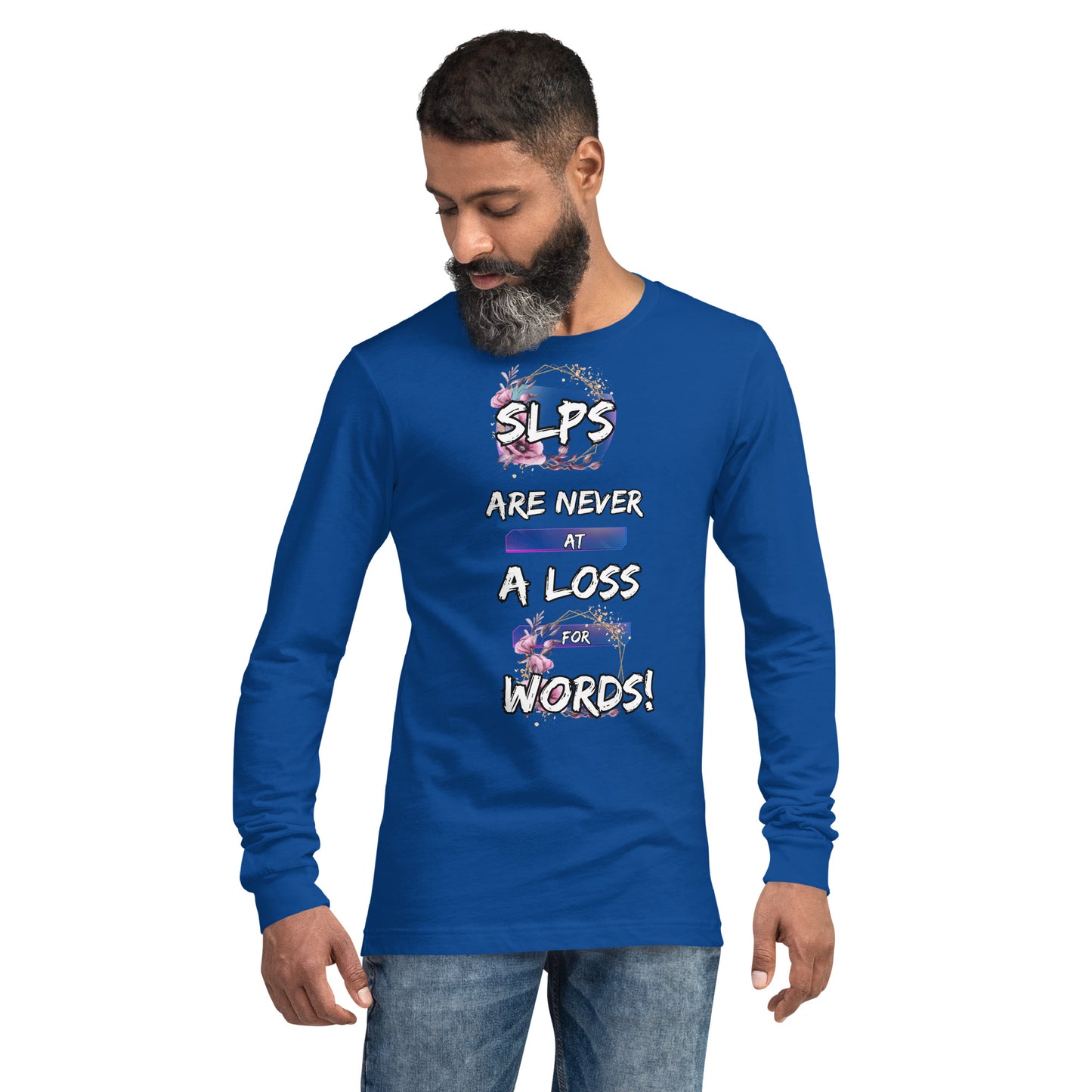 Never AT A Loss! Unisex Long Sleeve Tee