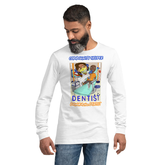 Danika the Dentist (Community Helper) Unisex Long Sleeve Tee