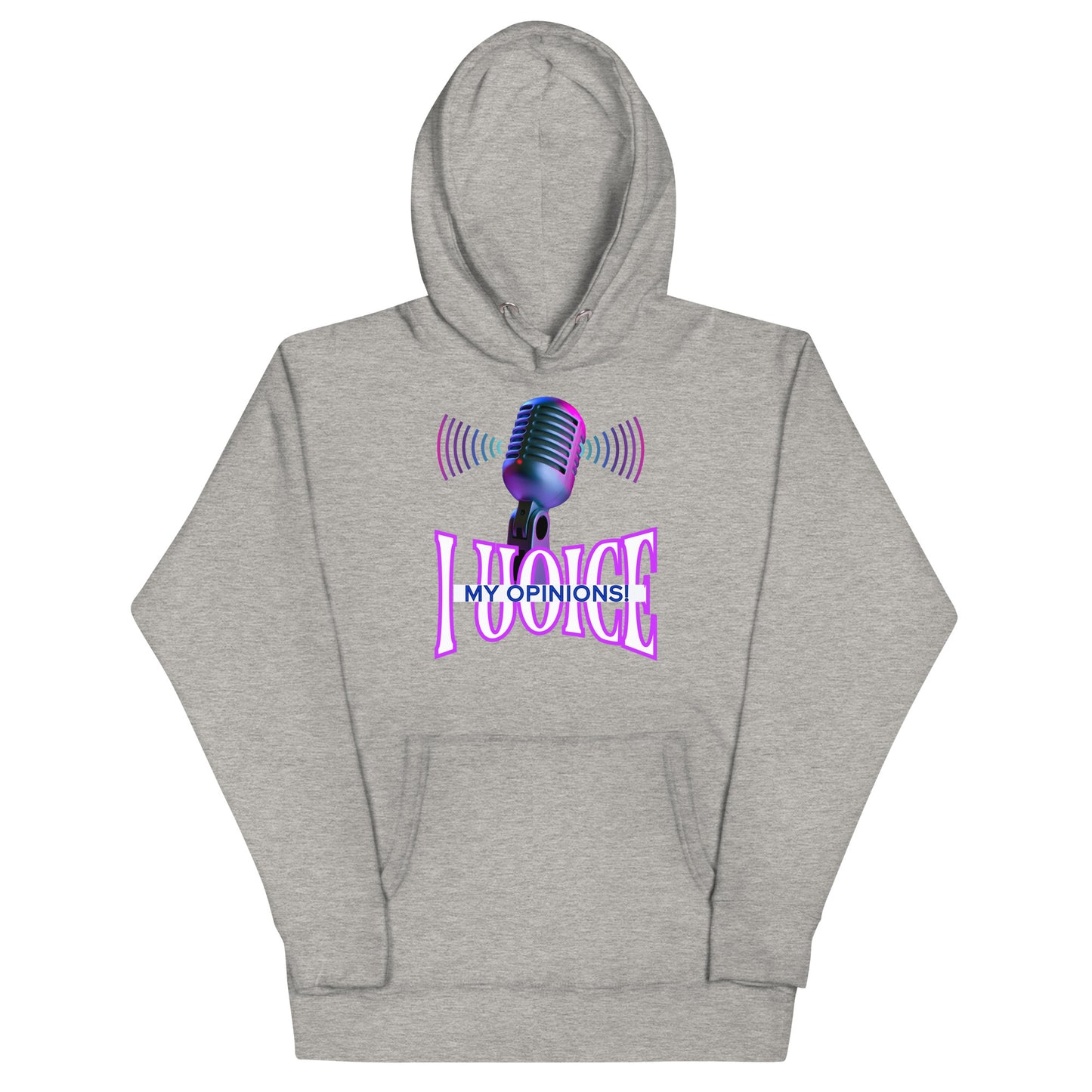 My Opinion! (Unisex Hoodie)