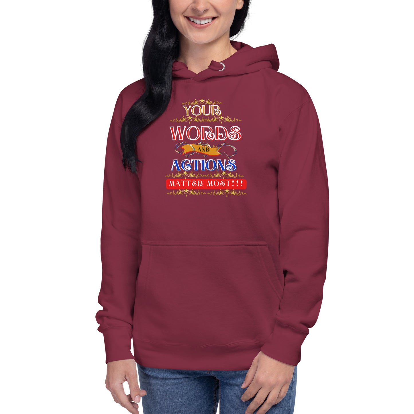 Words and Actions! Unisex Hoodie