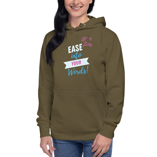Ease Into Your Words Unisex Hoodie