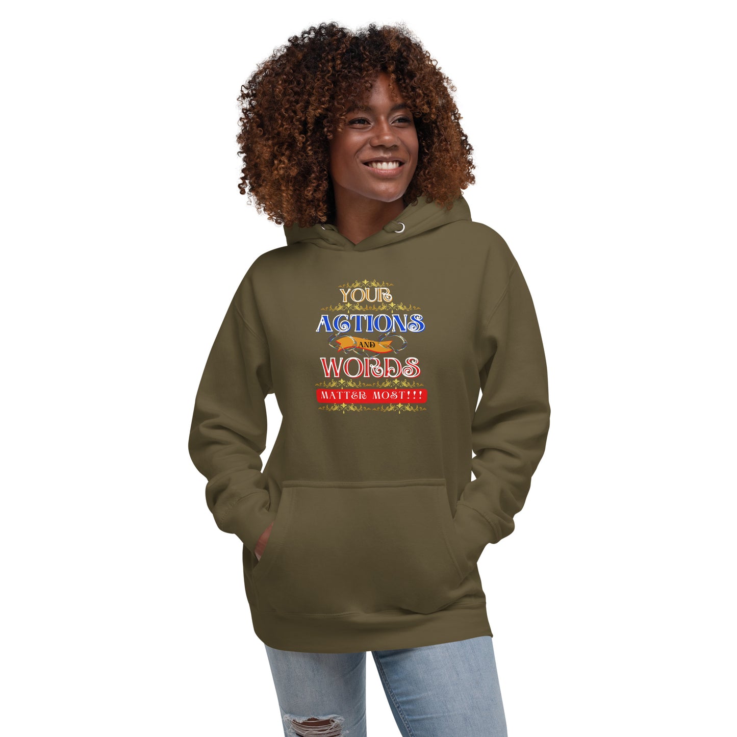 Your Actions and Words! Unisex Hoodie