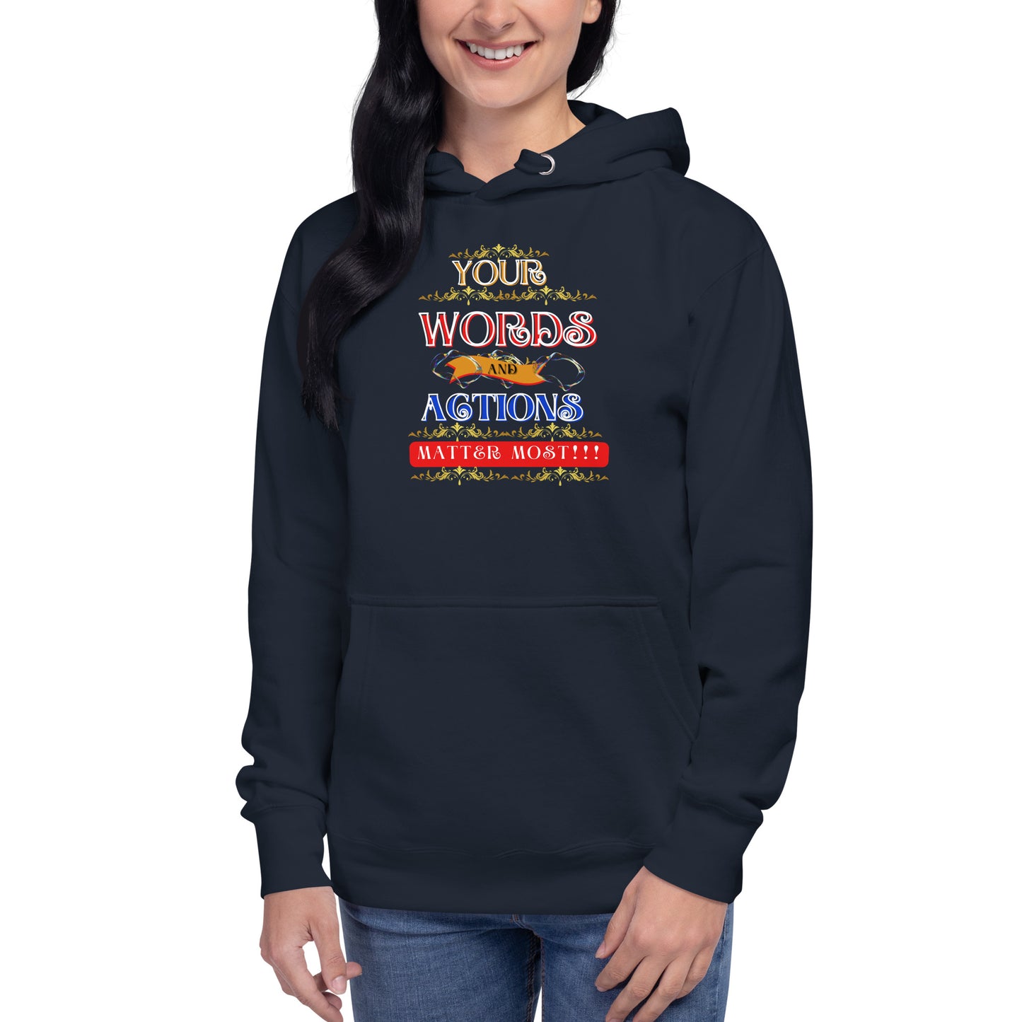 Words and Actions! Unisex Hoodie