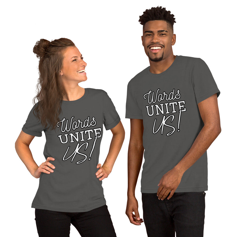 Words Unite Us! (Unisex T-Shirt)