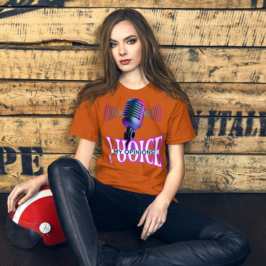 My Opinion! (Unisex T-Shirt)