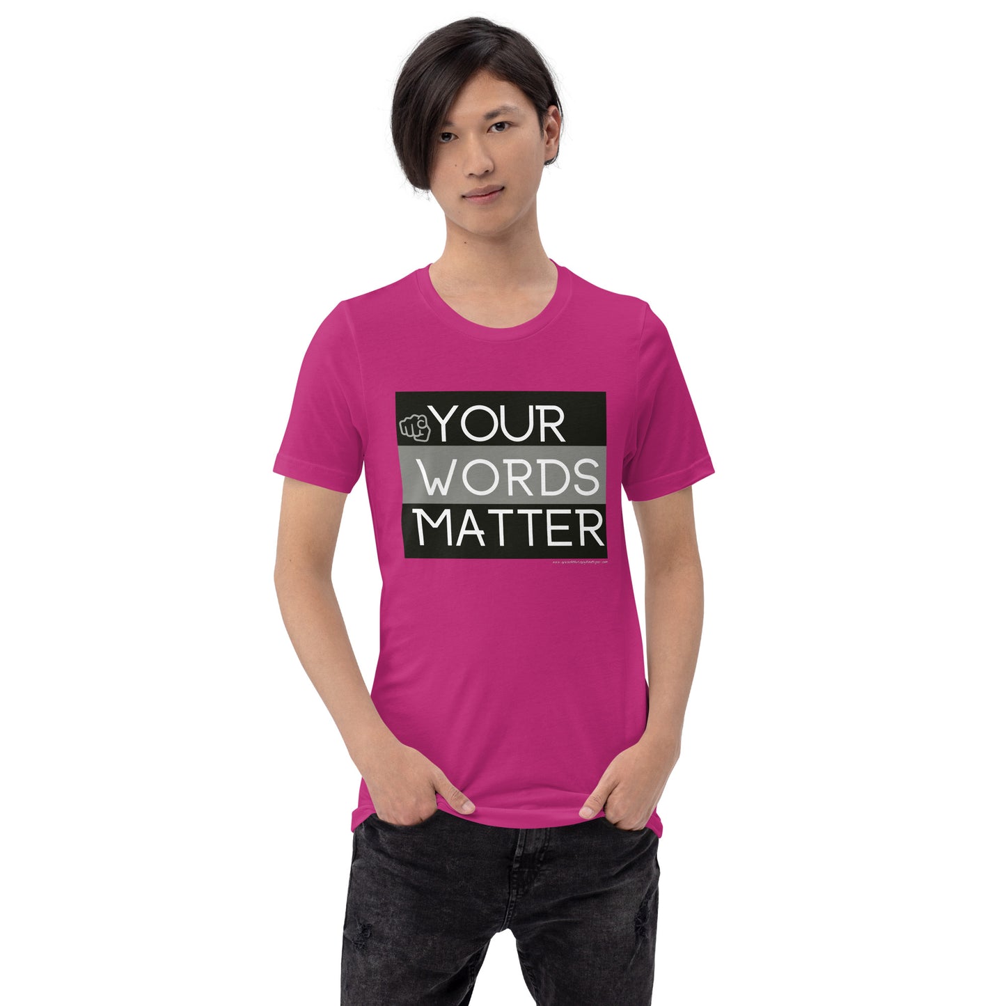 Your Words Matter! Unisex (T-Shirt)