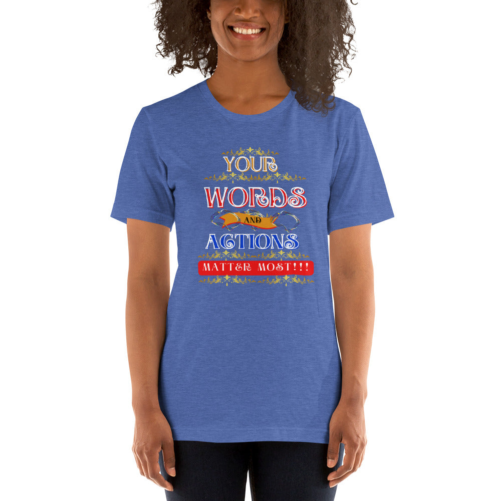 Words and Actions Unisex (T-Shirt)