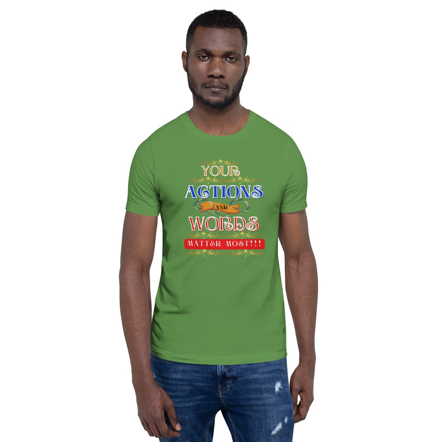 Your Actions and Words Unisex (T-Shirt)