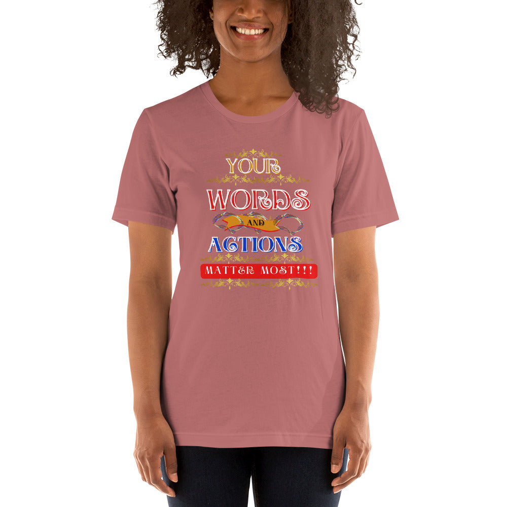 Words and Actions Unisex (T-Shirt)