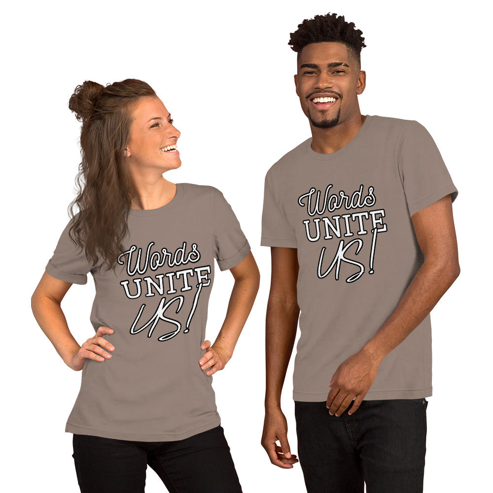 Words Unite Us! (Unisex T-Shirt)