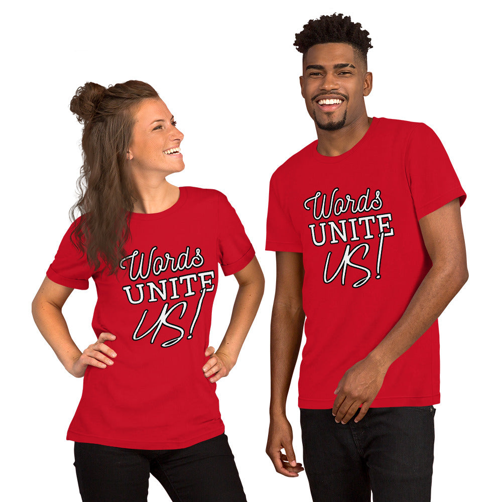 Words Unite Us! (Unisex T-Shirt)