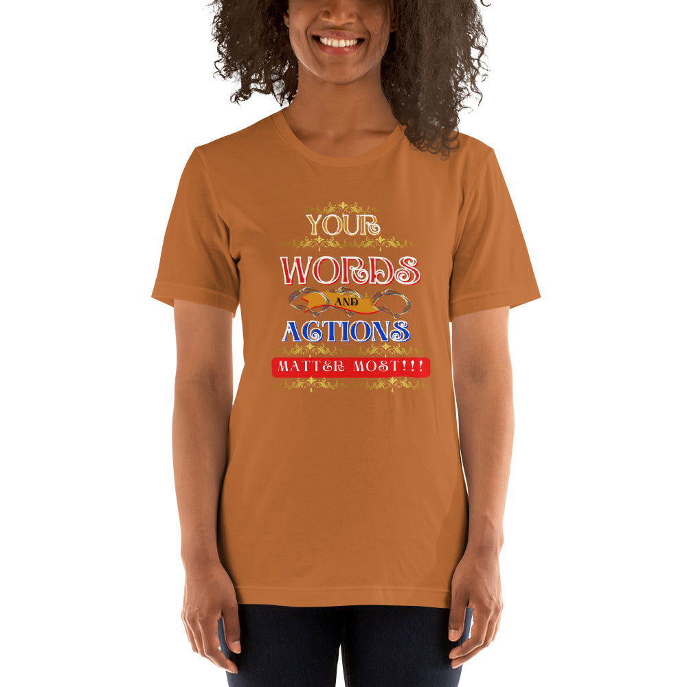 Words and Actions Unisex (T-Shirt)