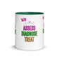 Assess Diagnose Treat! (Mug with Color Inside)