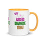 Assess Diagnose Treat! (Mug with Color Inside)
